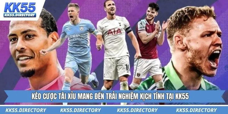 Kèo cược tài xỉu mang đến trải nghiệm kịch tính tại KK55